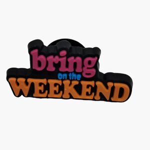 Bring on the Weekend Shoe Charm
